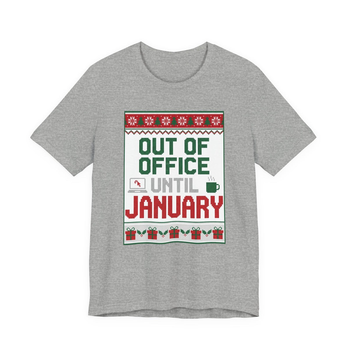 Out of Office Until January Tee | Ugly Christmas Sweater Style