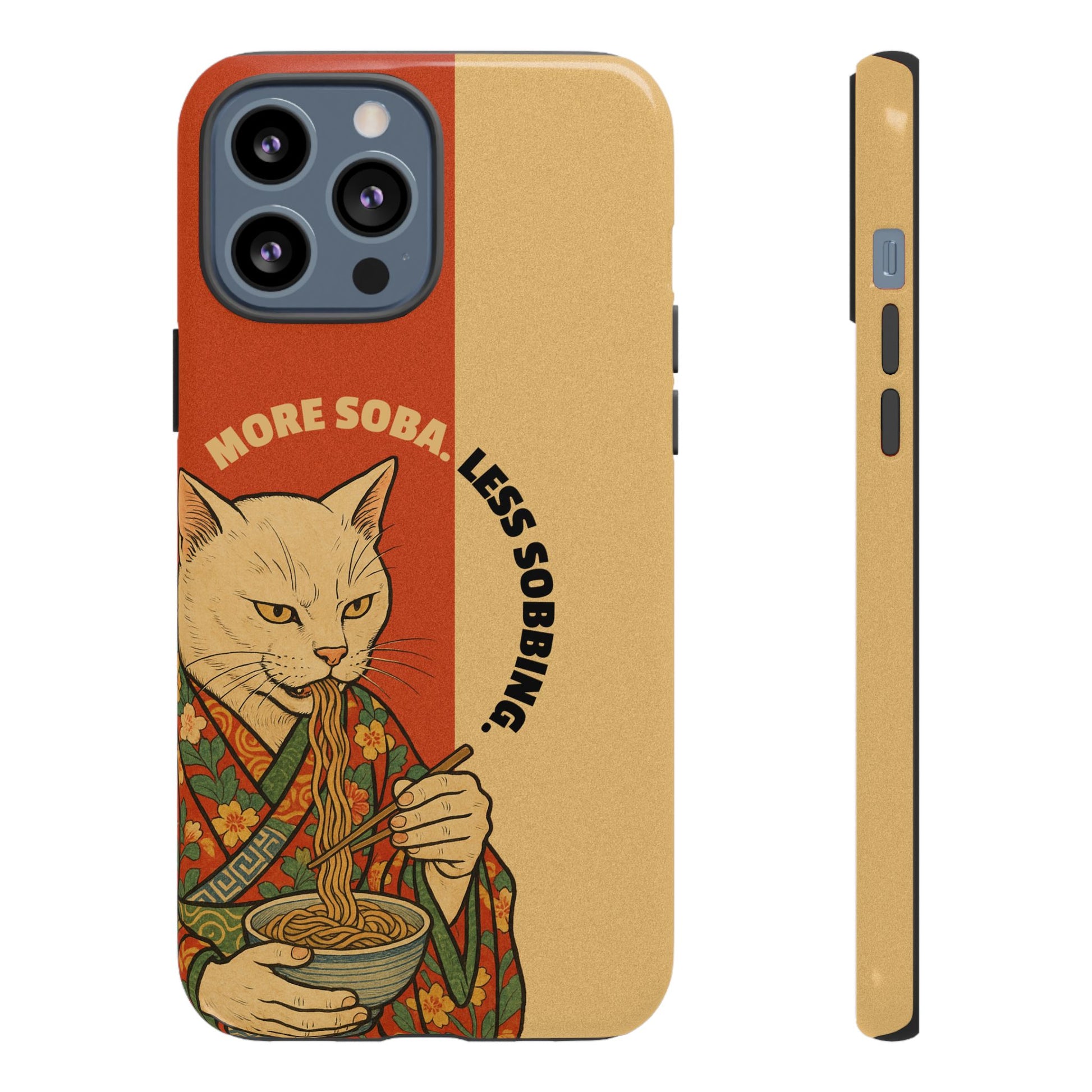 More Soba. Less Sobbing. Tough iPhone Case