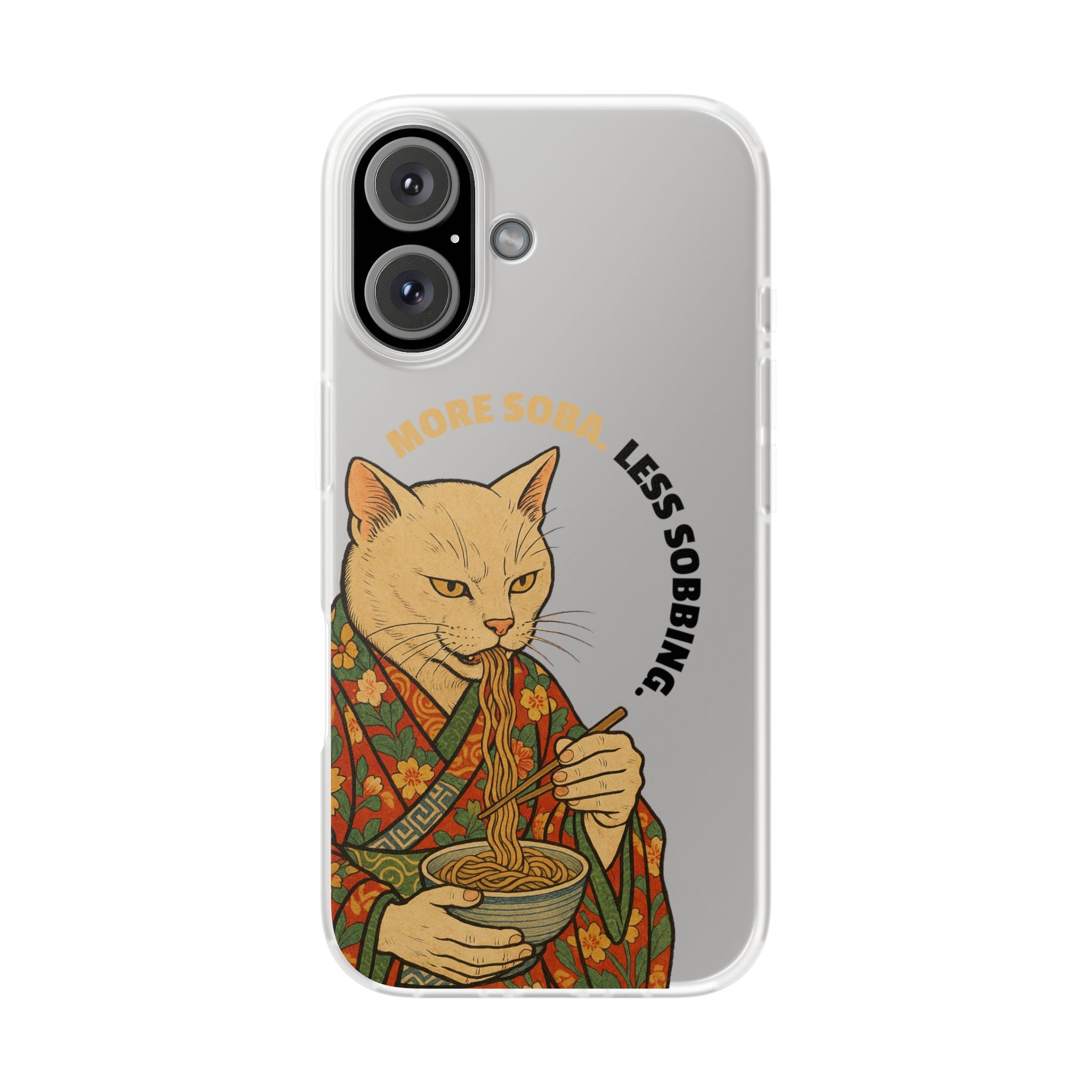 More Soba. Less Sobbing. Soft Flexi Case - iPhone - MVB STUDIO STORE