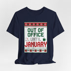 Out of Office Until January Tee | Ugly Christmas Sweater Style