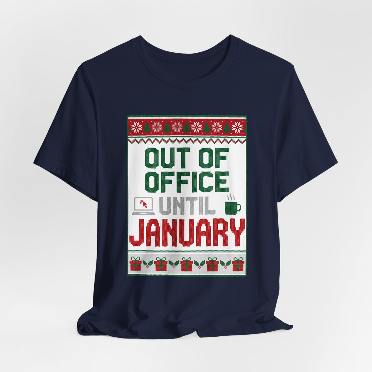 Out of Office Until January Tee | Ugly Christmas Sweater Style