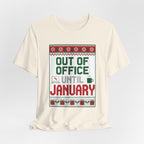 Out of Office Until January Tee | Ugly Christmas Sweater Style