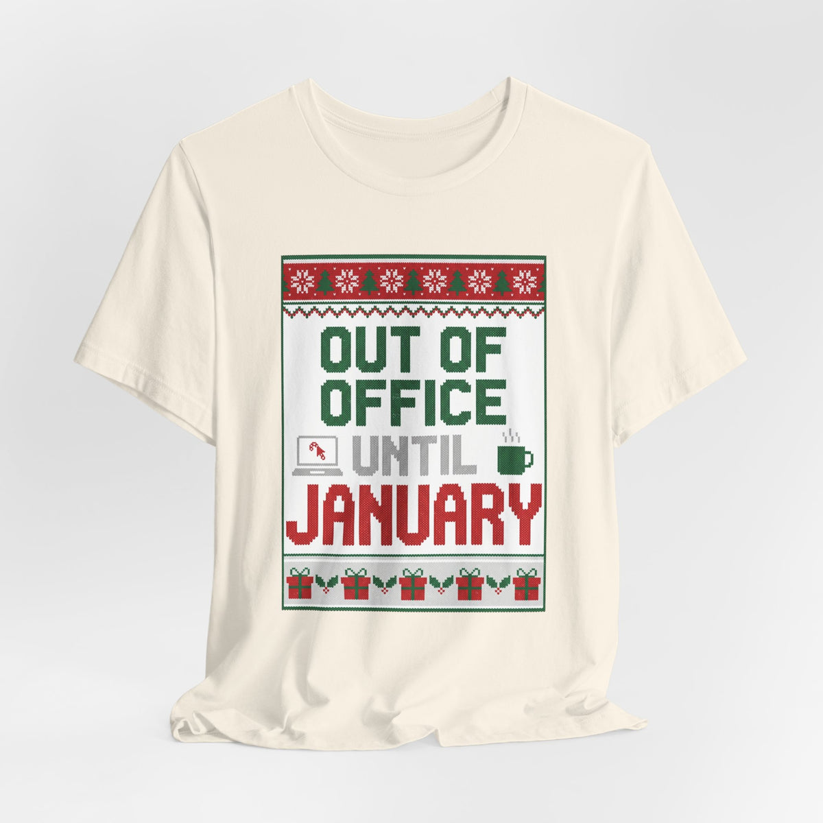Out of Office Until January Tee | Ugly Christmas Sweater Style