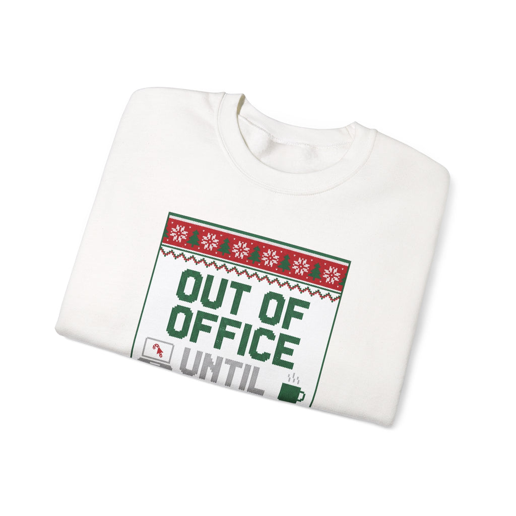 Out of Office Until January Sweatshirt | Ugly Christmas Sweater