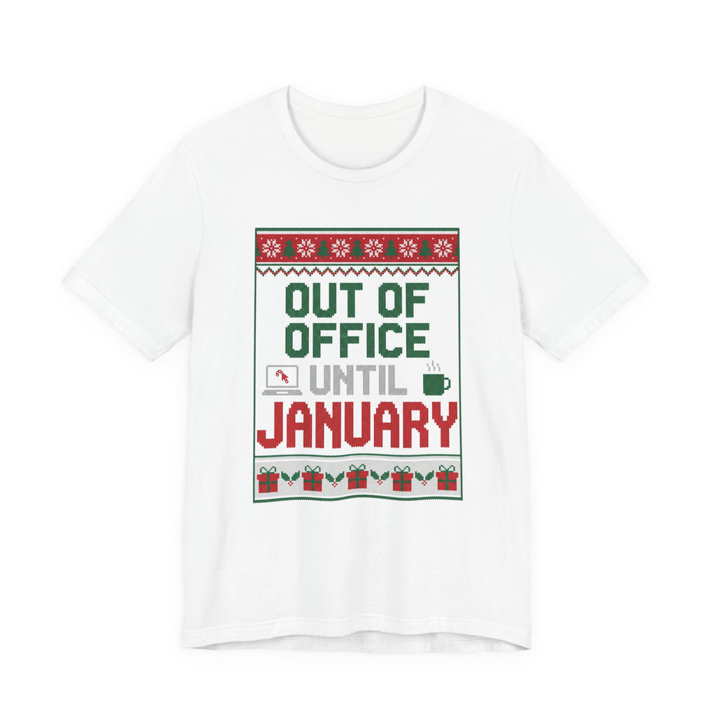 Out of Office Until January Tee | Ugly Christmas Sweater Style
