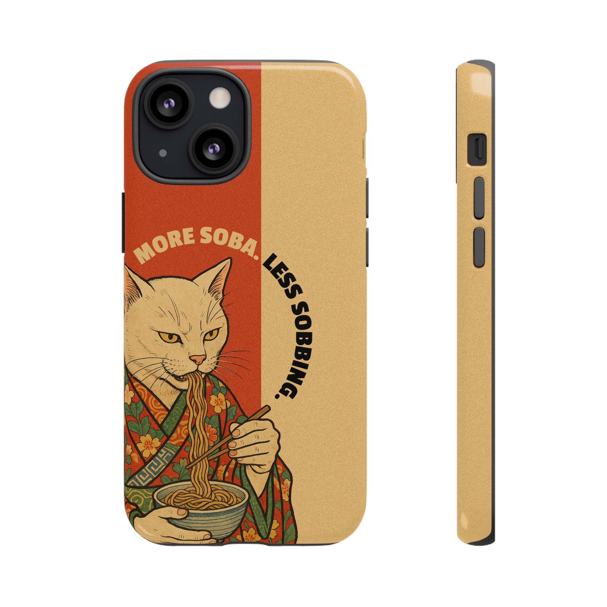 More Soba. Less Sobbing. Tough iPhone Case