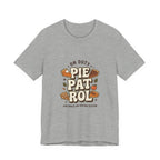 Pie Patrol T-Shirt, Funny Thanksgiving Food Pun