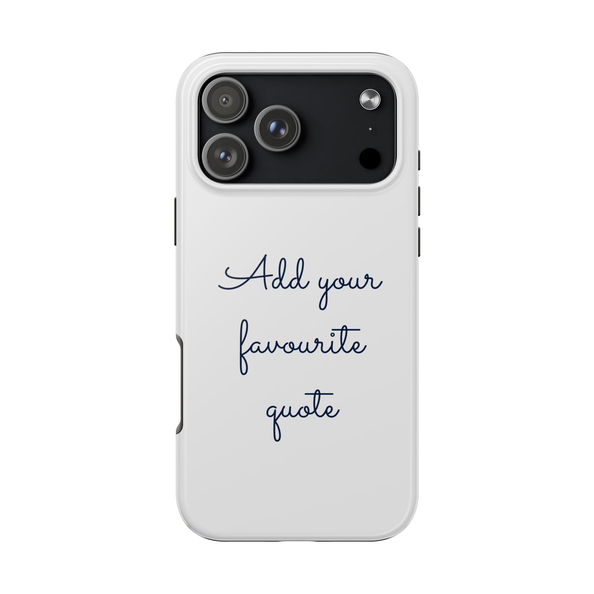 Add your favourite quote Tough iPhone Cases