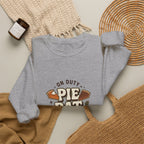 Pie Patrol Funny Thanksgiving Sweatshirt