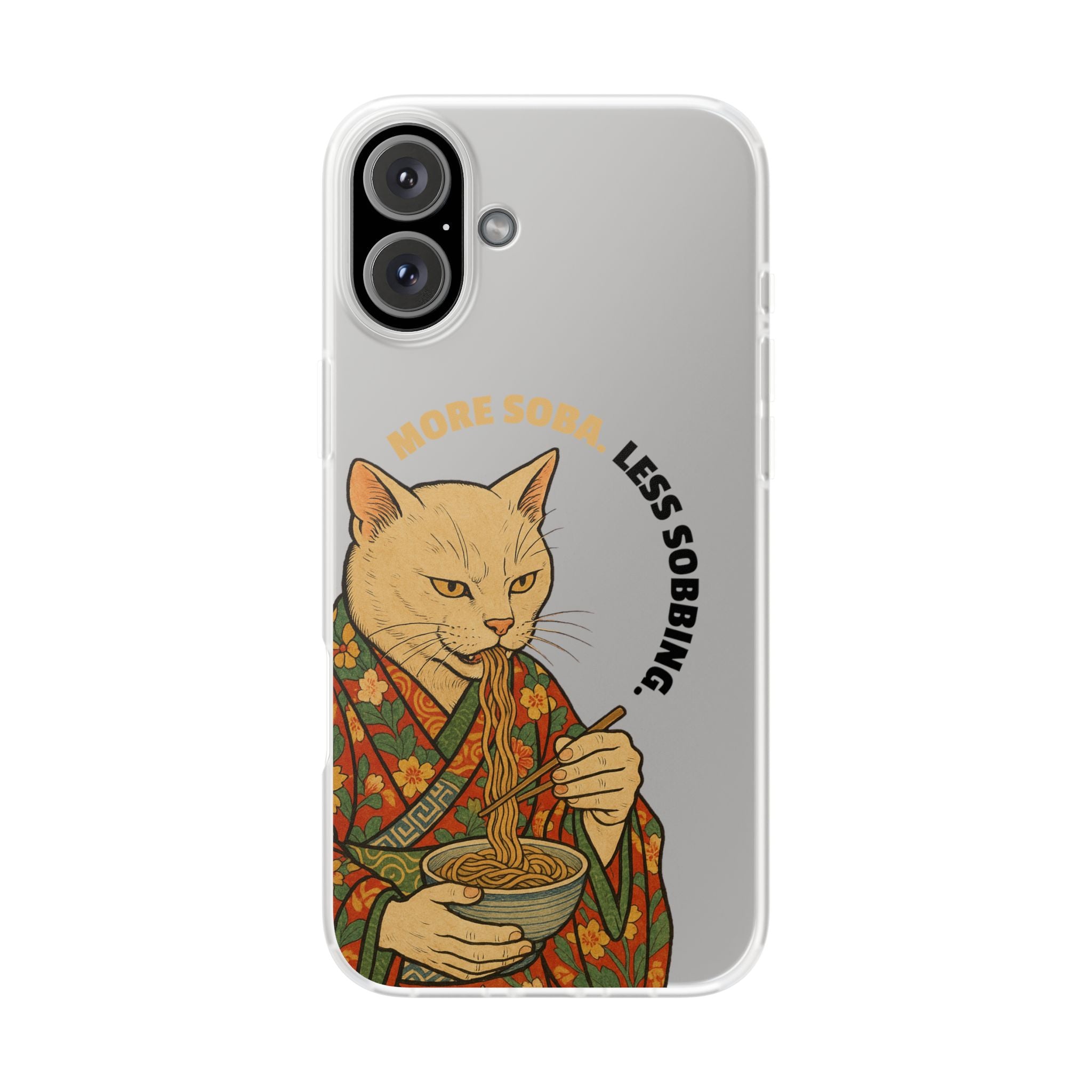 More Soba. Less Sobbing. Soft Flexi Case - iPhone - MVB STUDIO STORE
