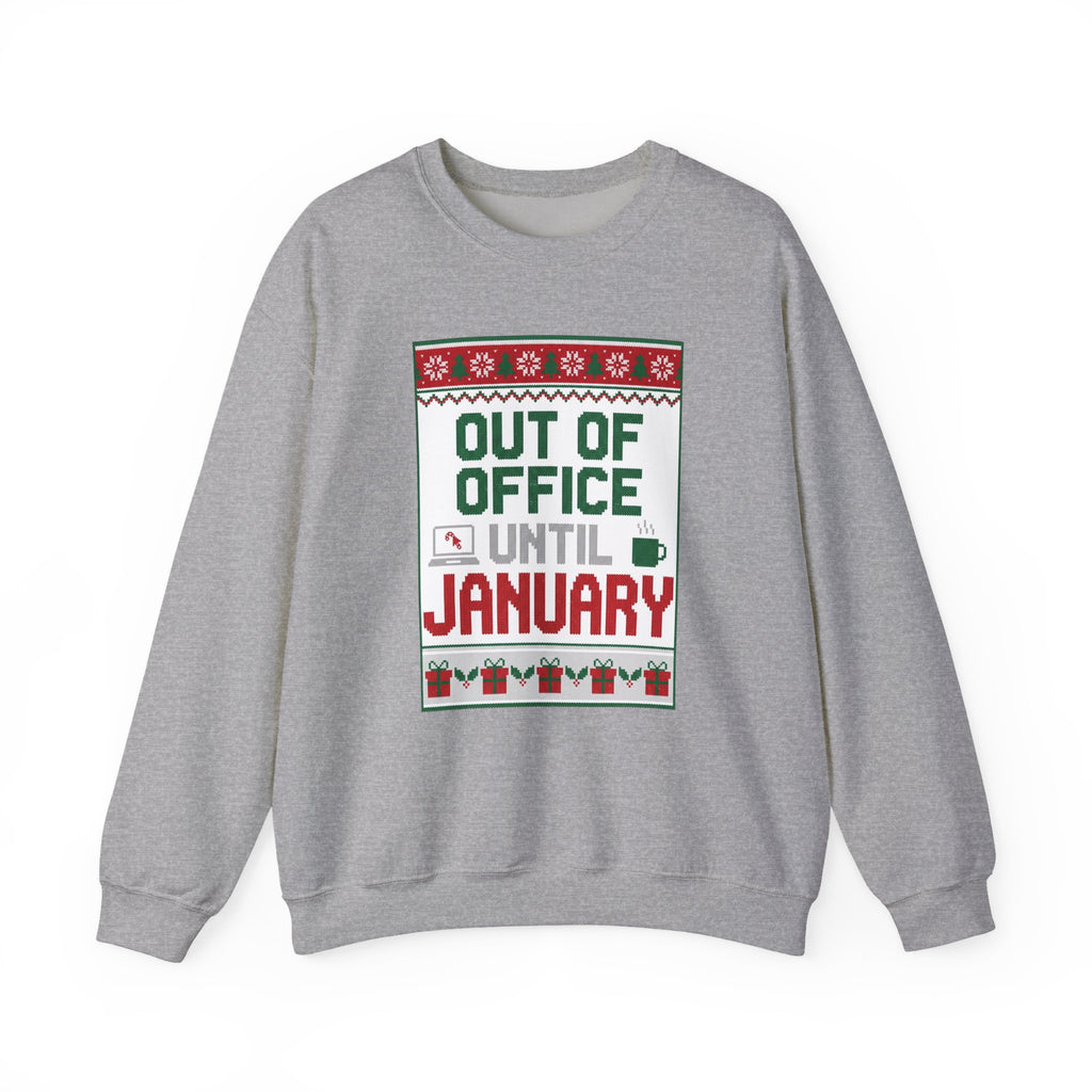 Out of Office Until January Sweatshirt | Ugly Christmas Sweater