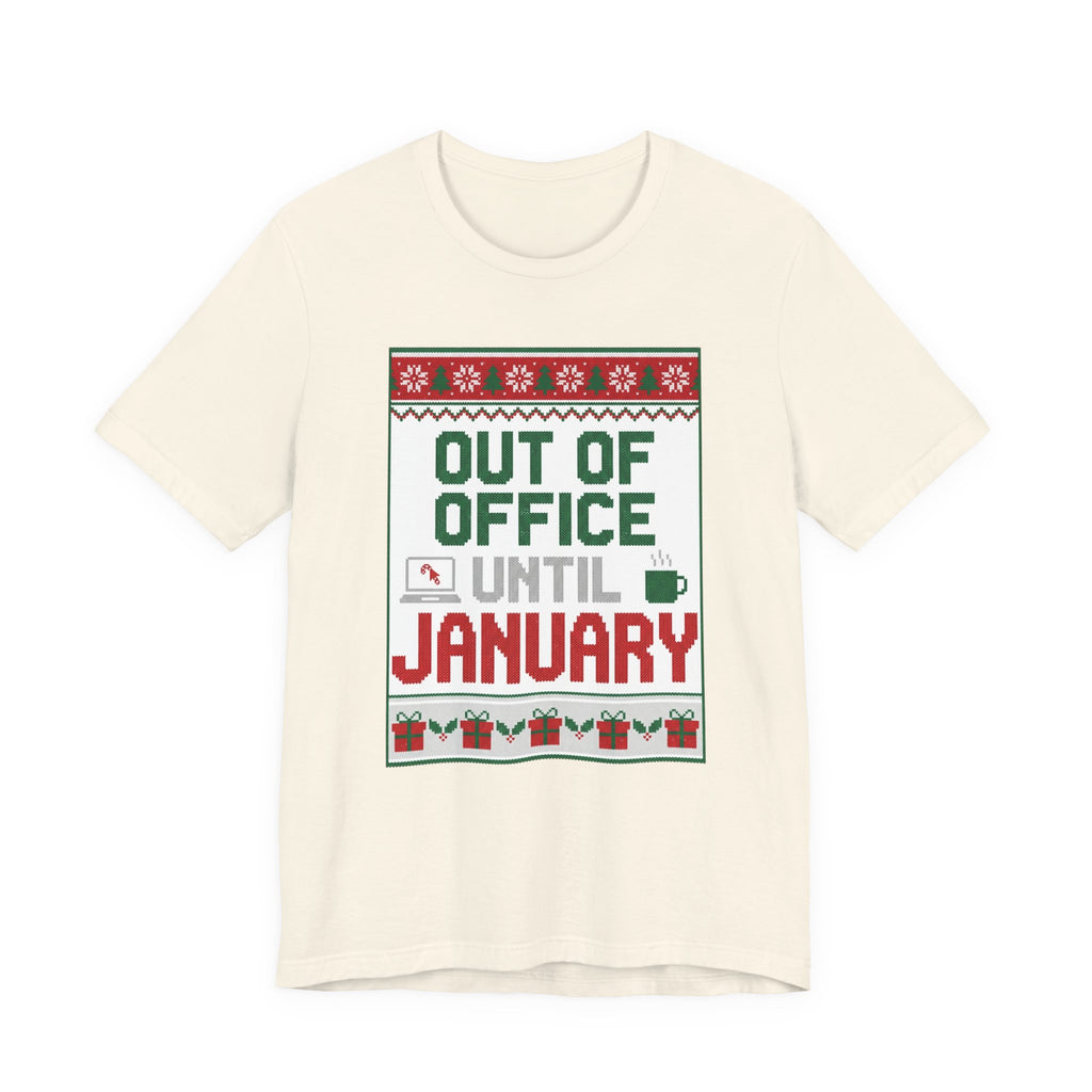 Out of Office Until January Tee | Ugly Christmas Sweater Style