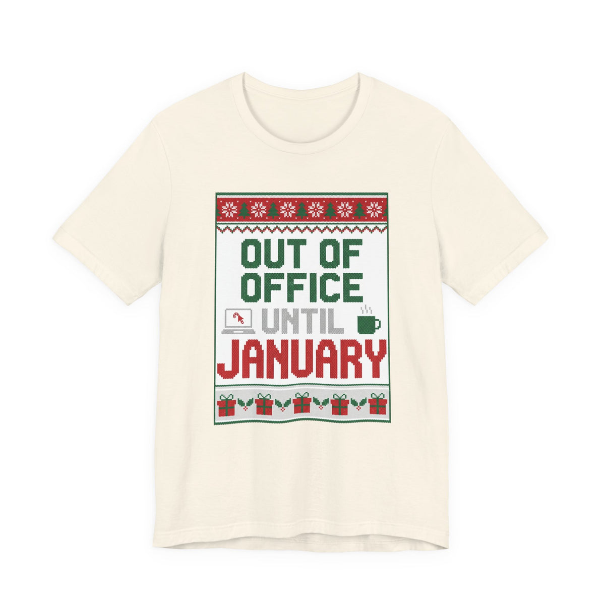 Out of Office Until January Tee | Ugly Christmas Sweater Style
