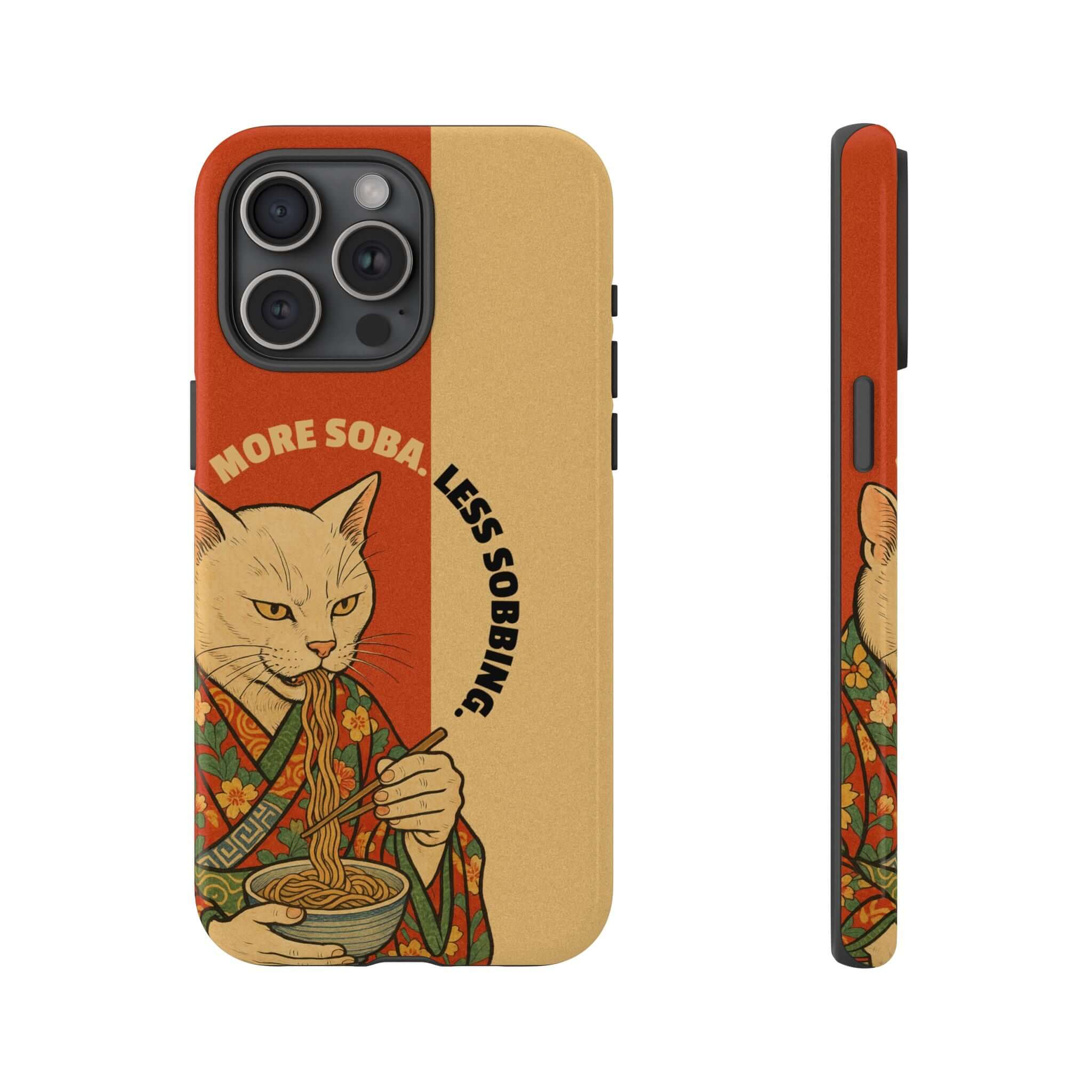More Soba. Less Sobbing. Tough iPhone Case - MVB STUDIO STORE