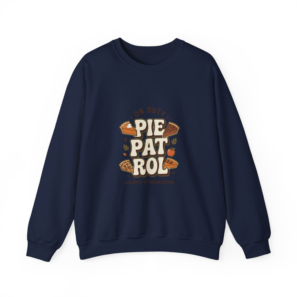 Pie Patrol Funny Thanksgiving Sweatshirt