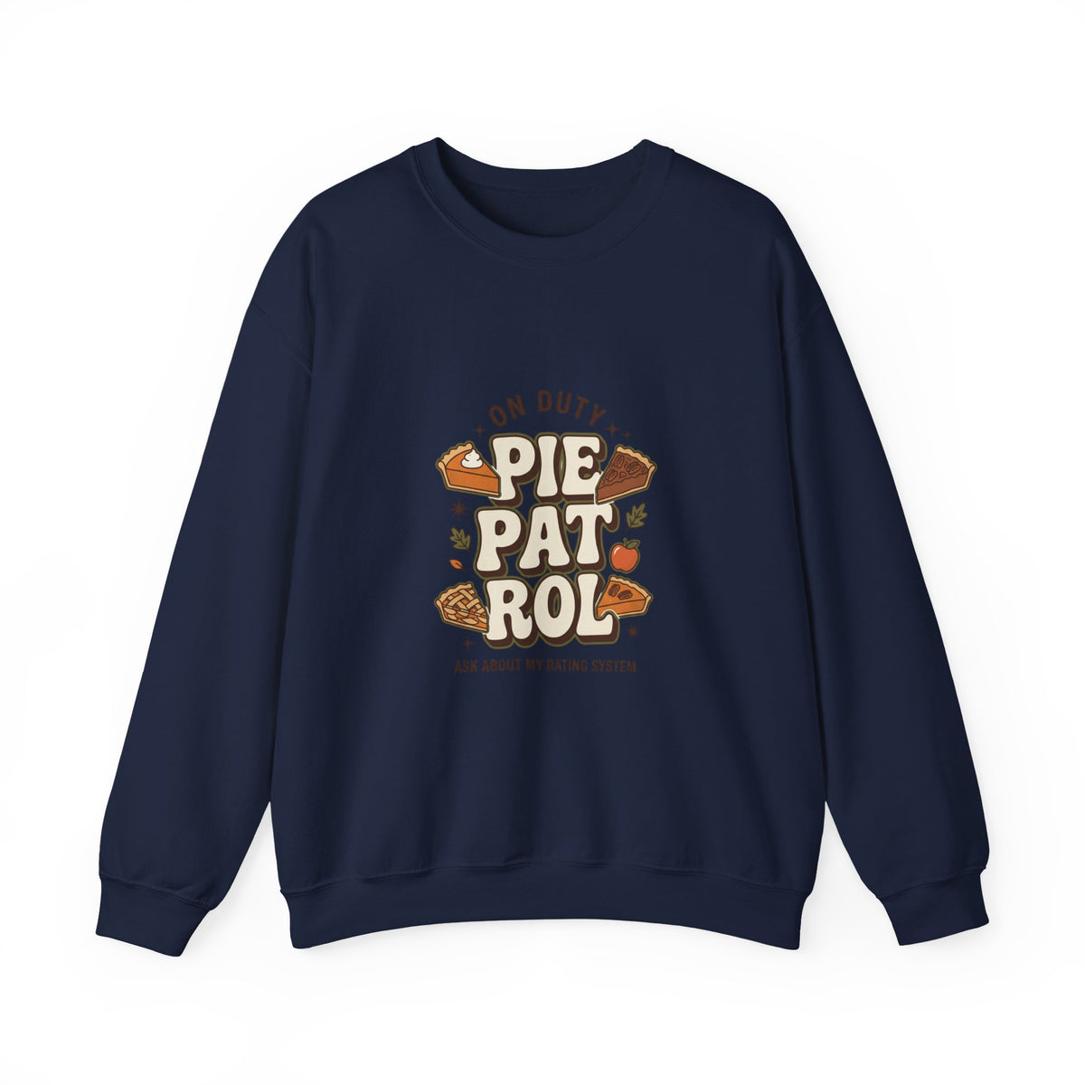 Pie Patrol Funny Thanksgiving Sweatshirt