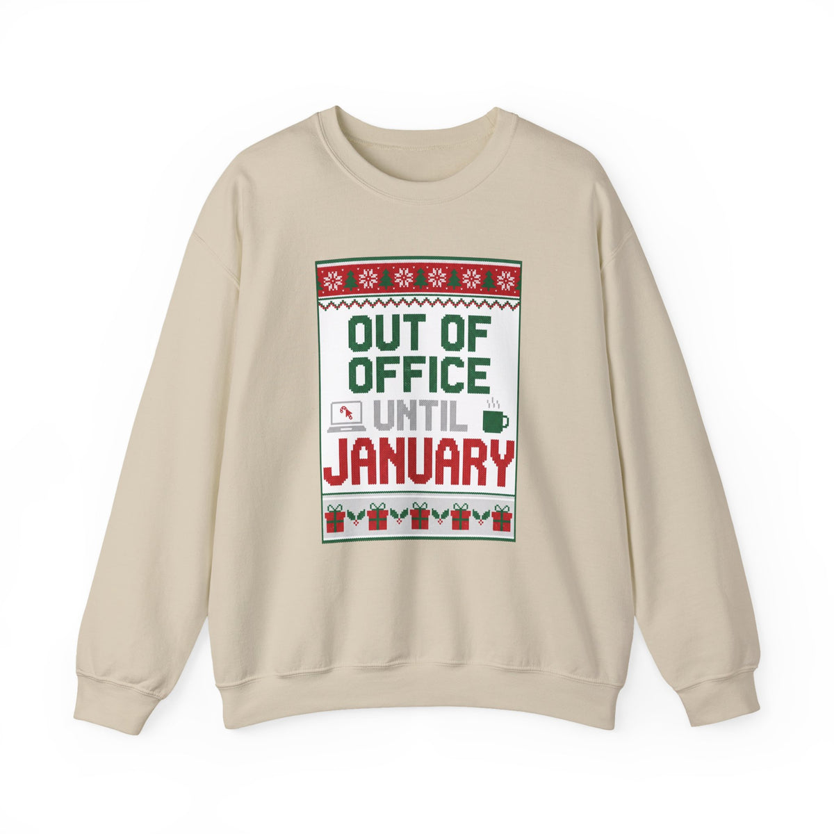 Out of Office Until January Sweatshirt | Ugly Christmas Sweater