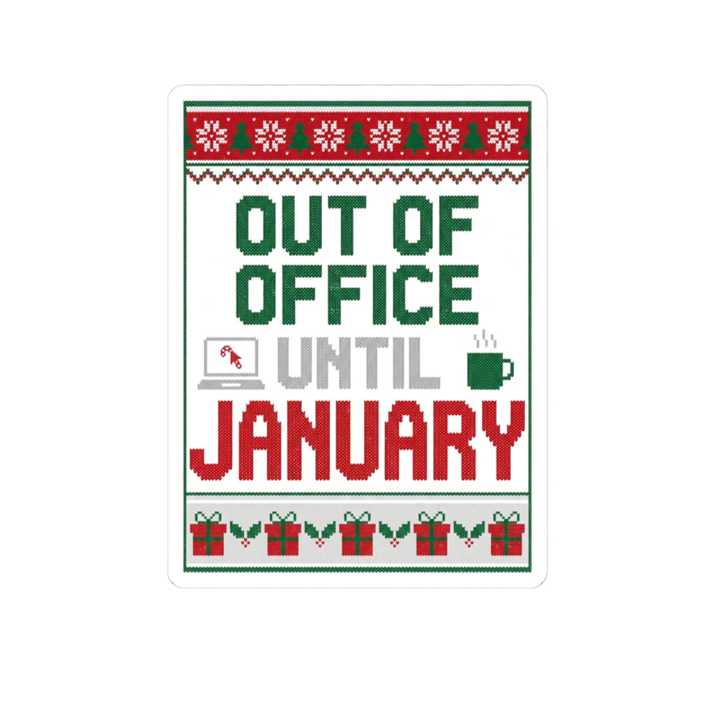 Out of Office Until January Sticker | Ugly Christmas Sweater