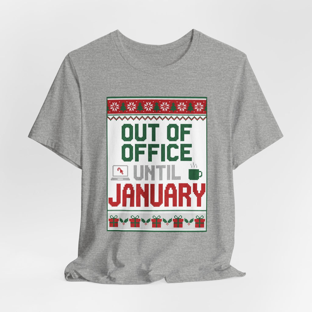 Out of Office Until January Tee | Ugly Christmas Sweater Style