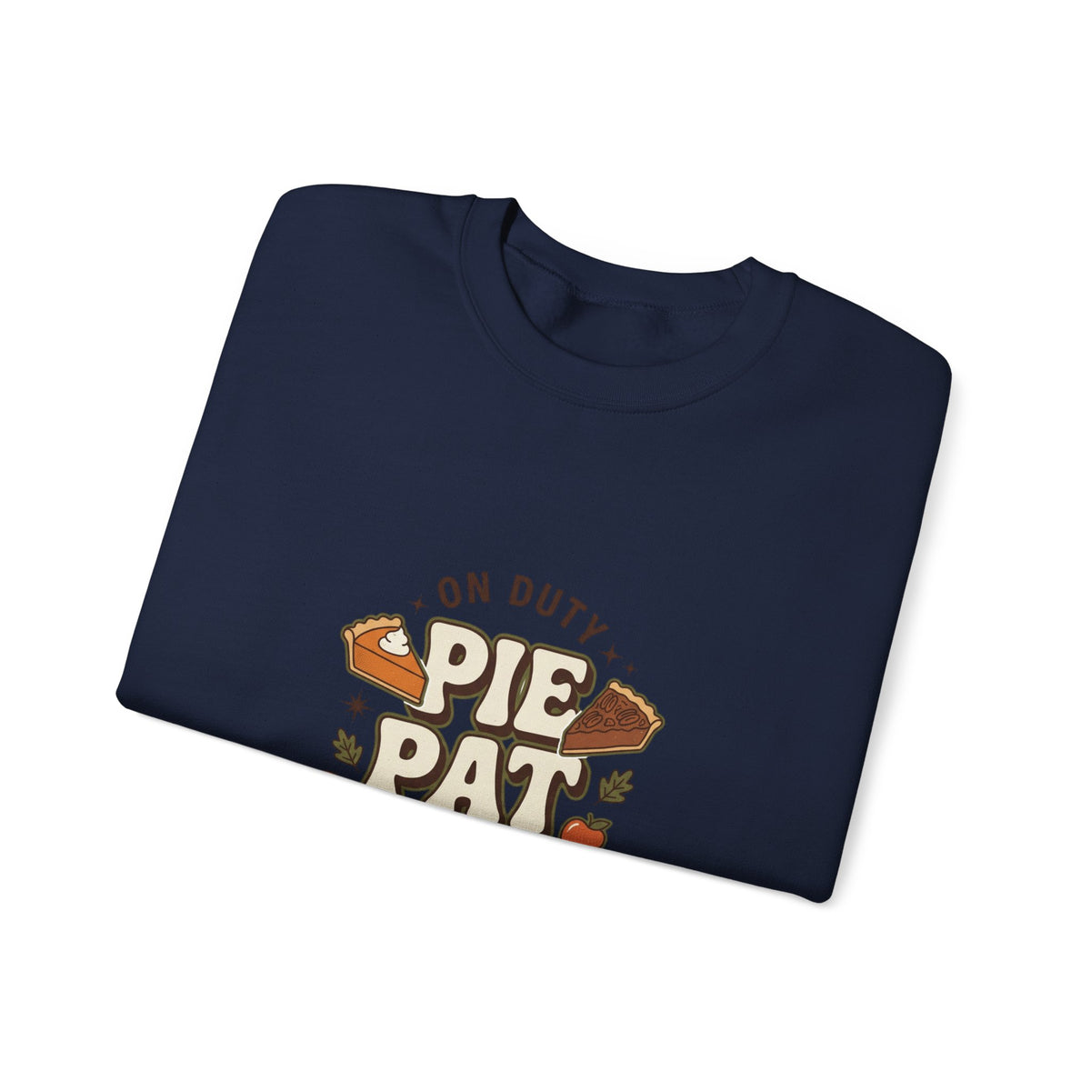 Pie Patrol Funny Thanksgiving Sweatshirt