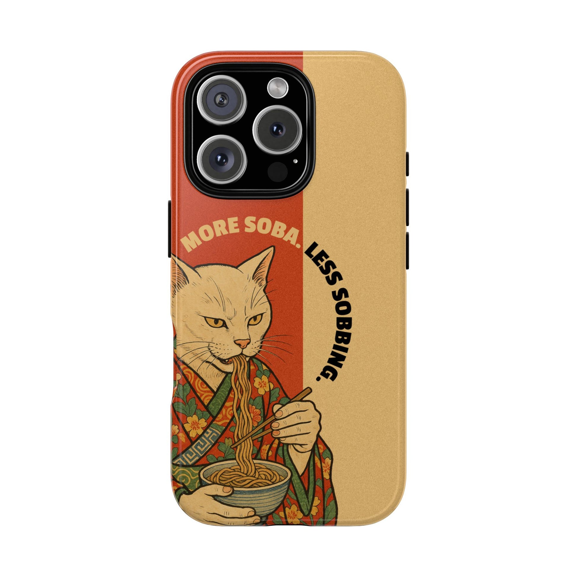 More Soba. Less Sobbing. Tough iPhone Case