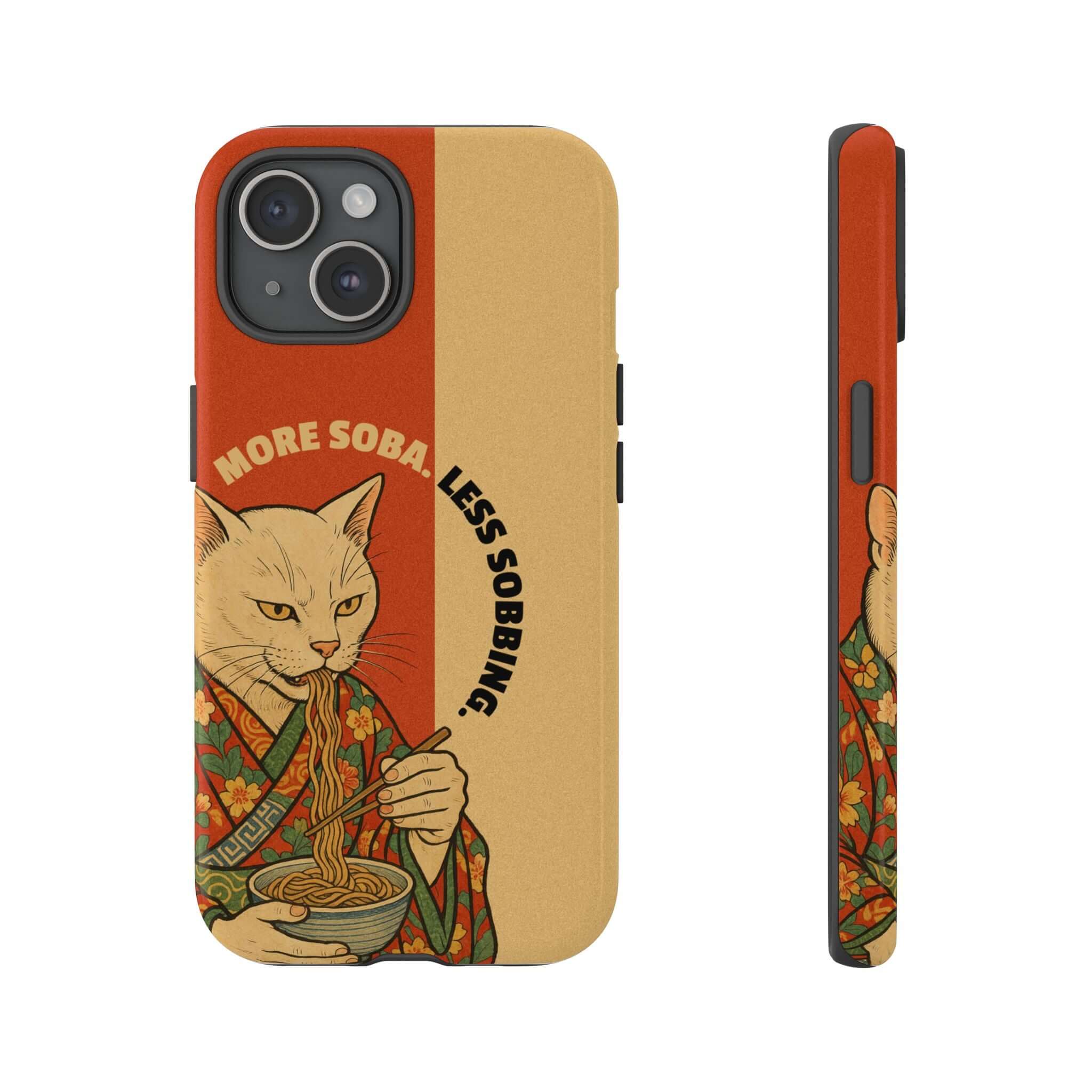 More Soba. Less Sobbing. Tough iPhone Case - MVB STUDIO STORE