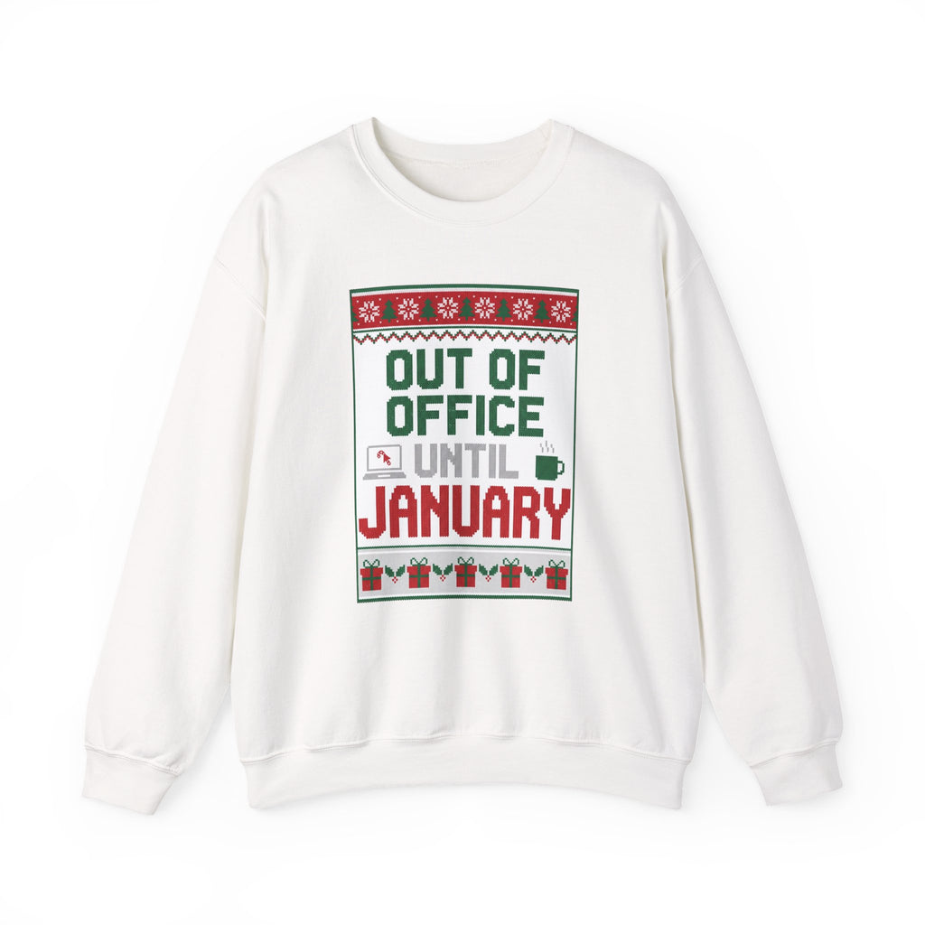 Out of Office Until January Sweatshirt | Ugly Christmas Sweater