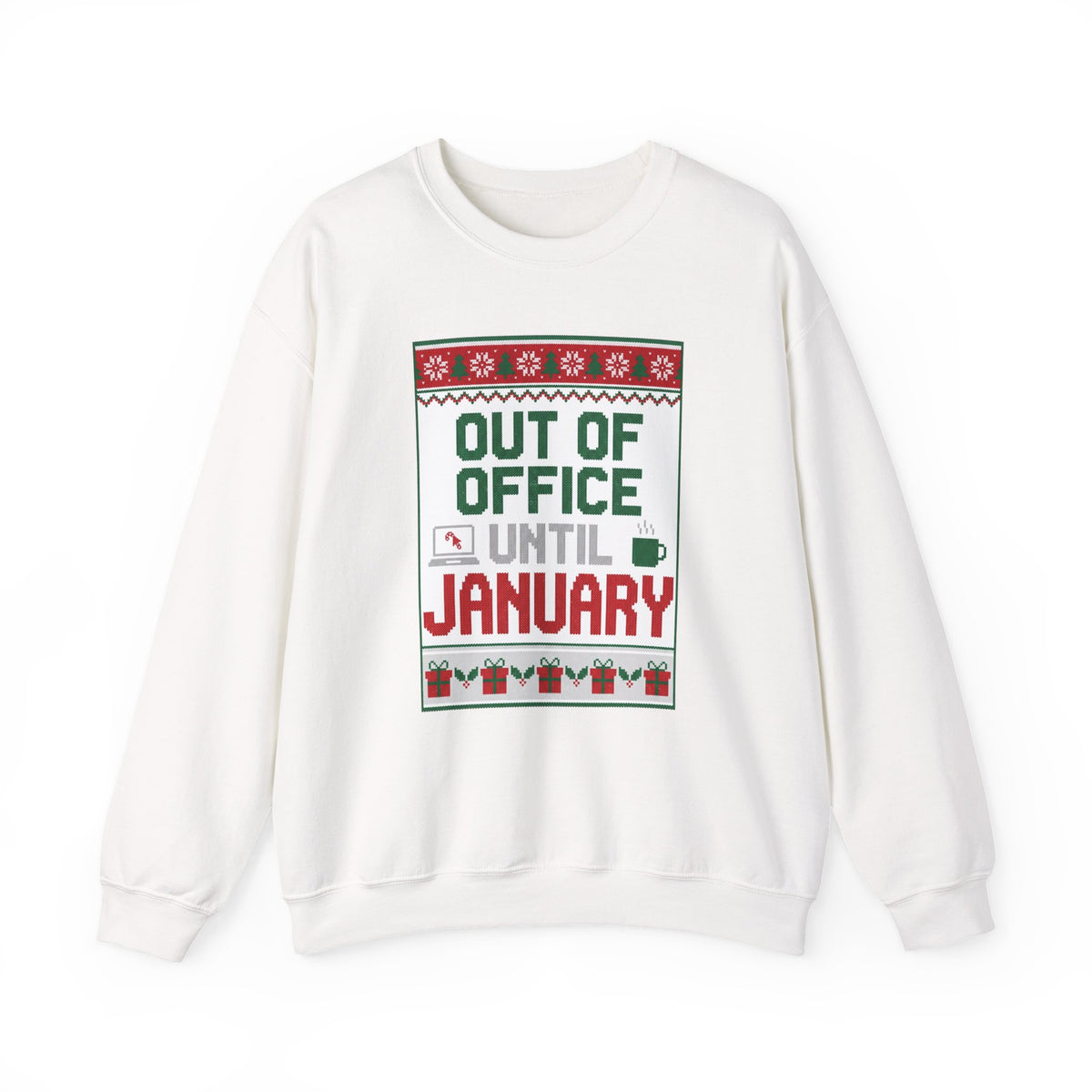 Out of Office Until January Sweatshirt | Ugly Christmas Sweater