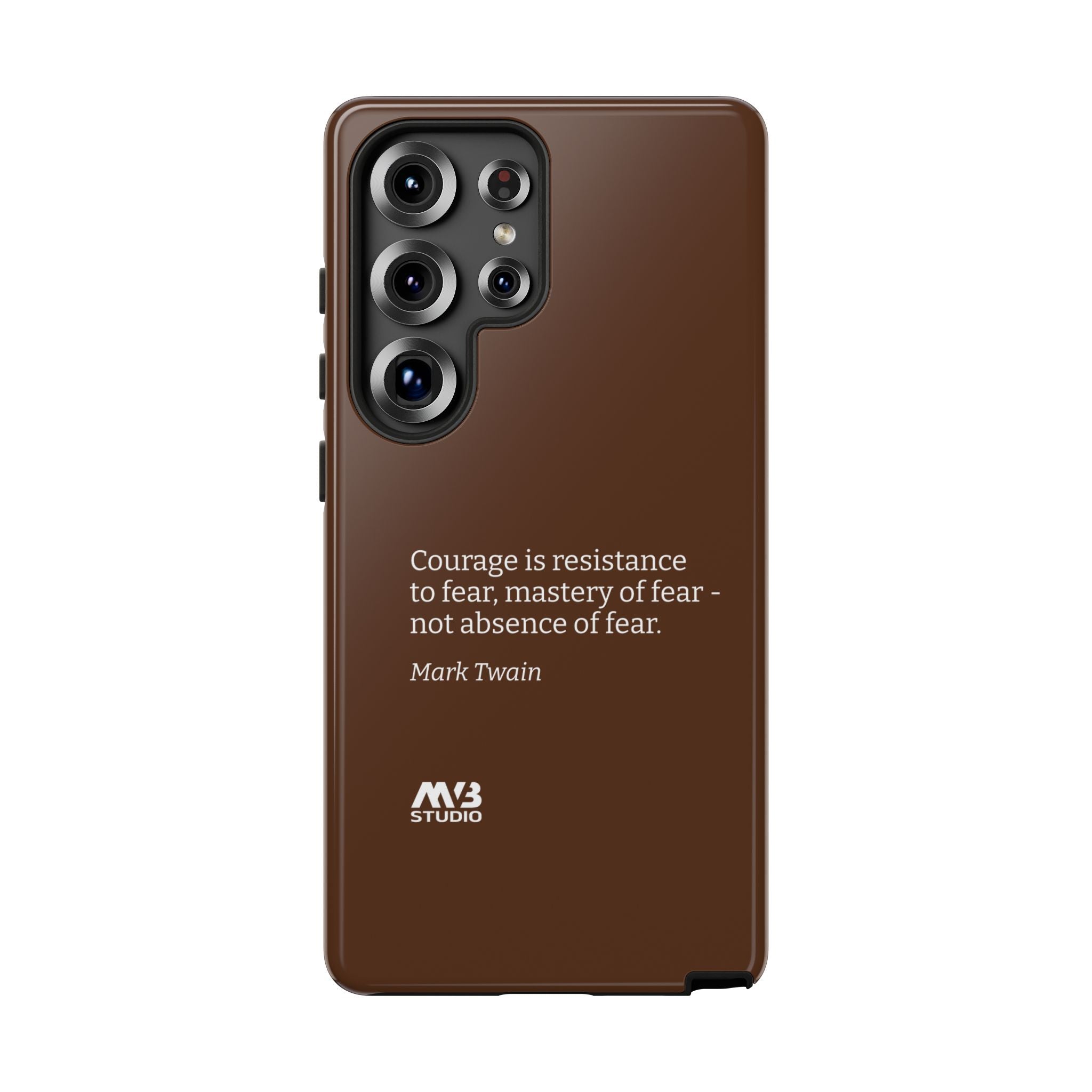 Courage Is Resistance To Fear Tough Phone Case