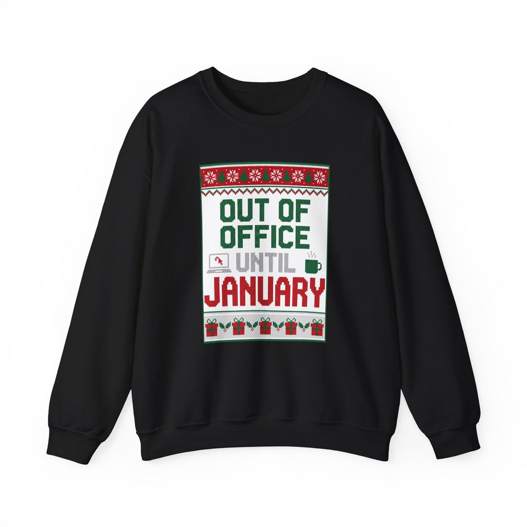 Out of Office Until January Sweatshirt | Ugly Christmas Sweater