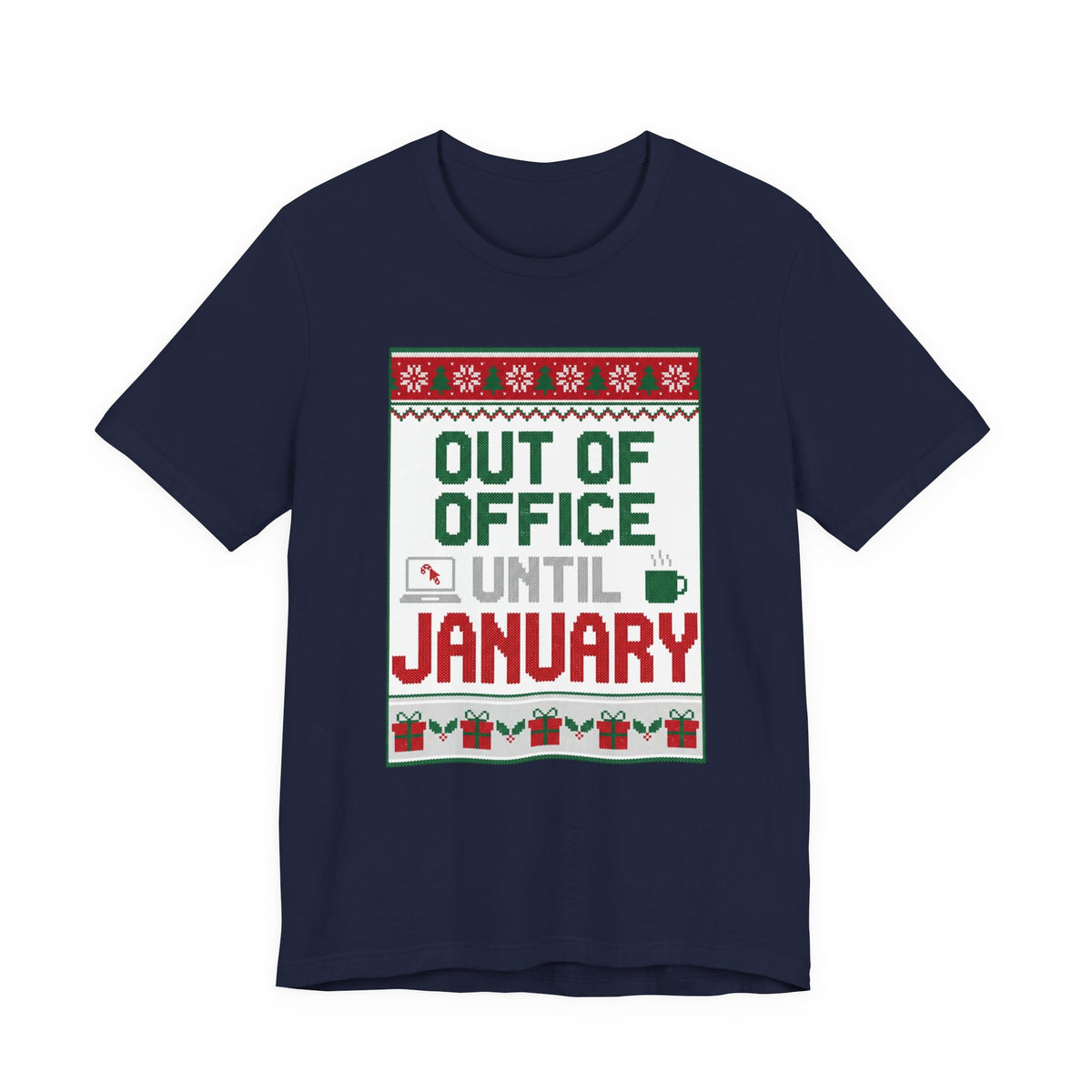 Out of Office Until January Tee | Ugly Christmas Sweater Style