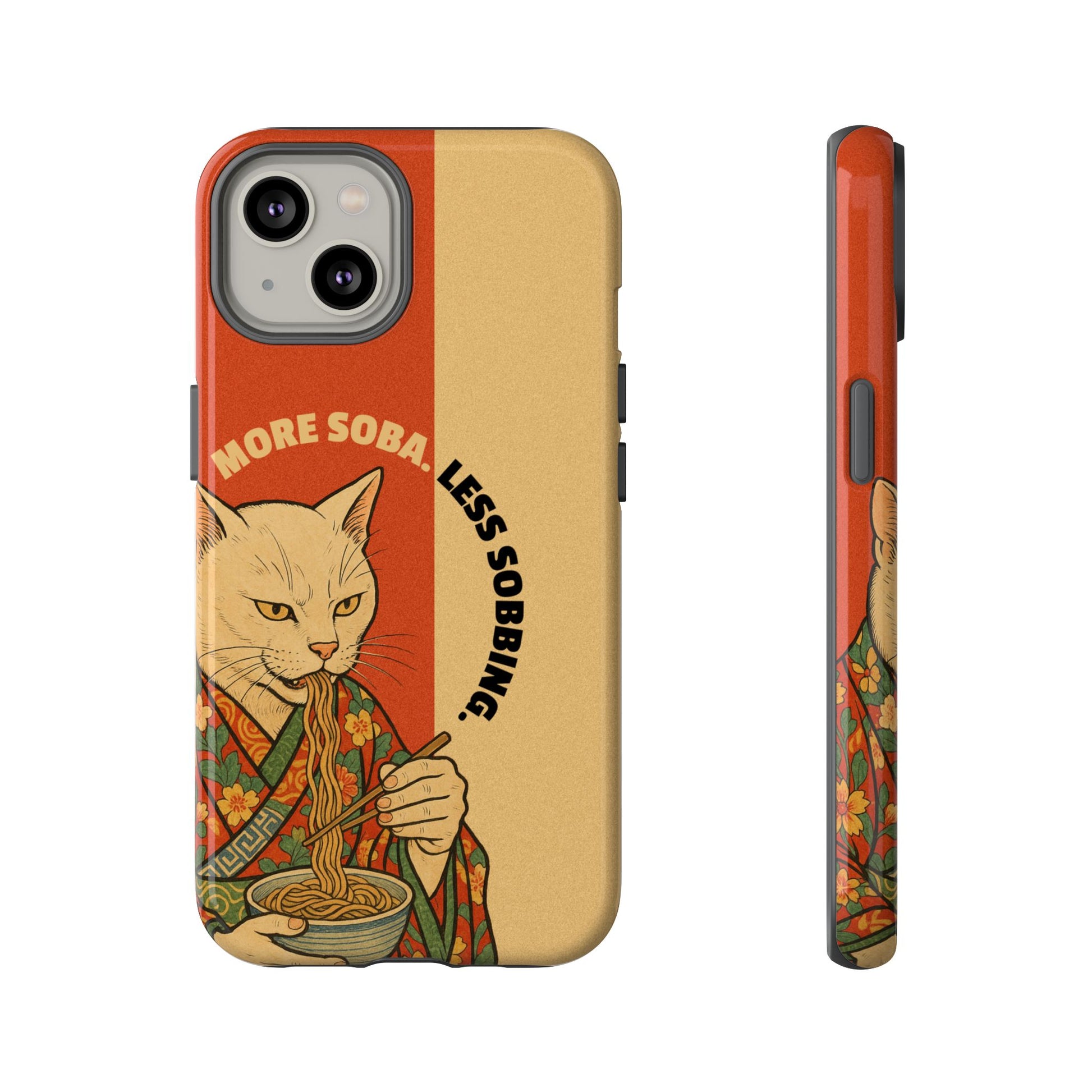 More Soba. Less Sobbing. Tough iPhone Case