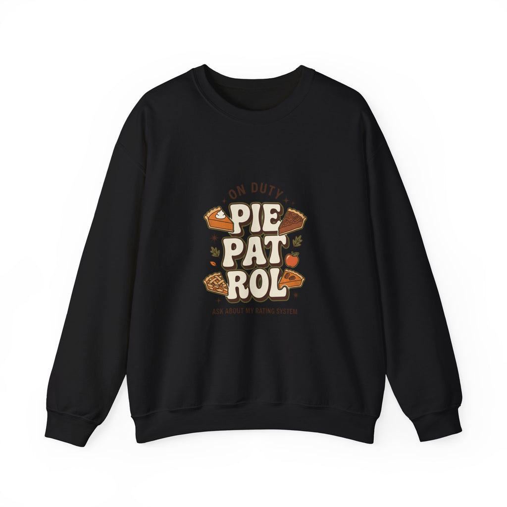 Pie Patrol Funny Thanksgiving Sweatshirt