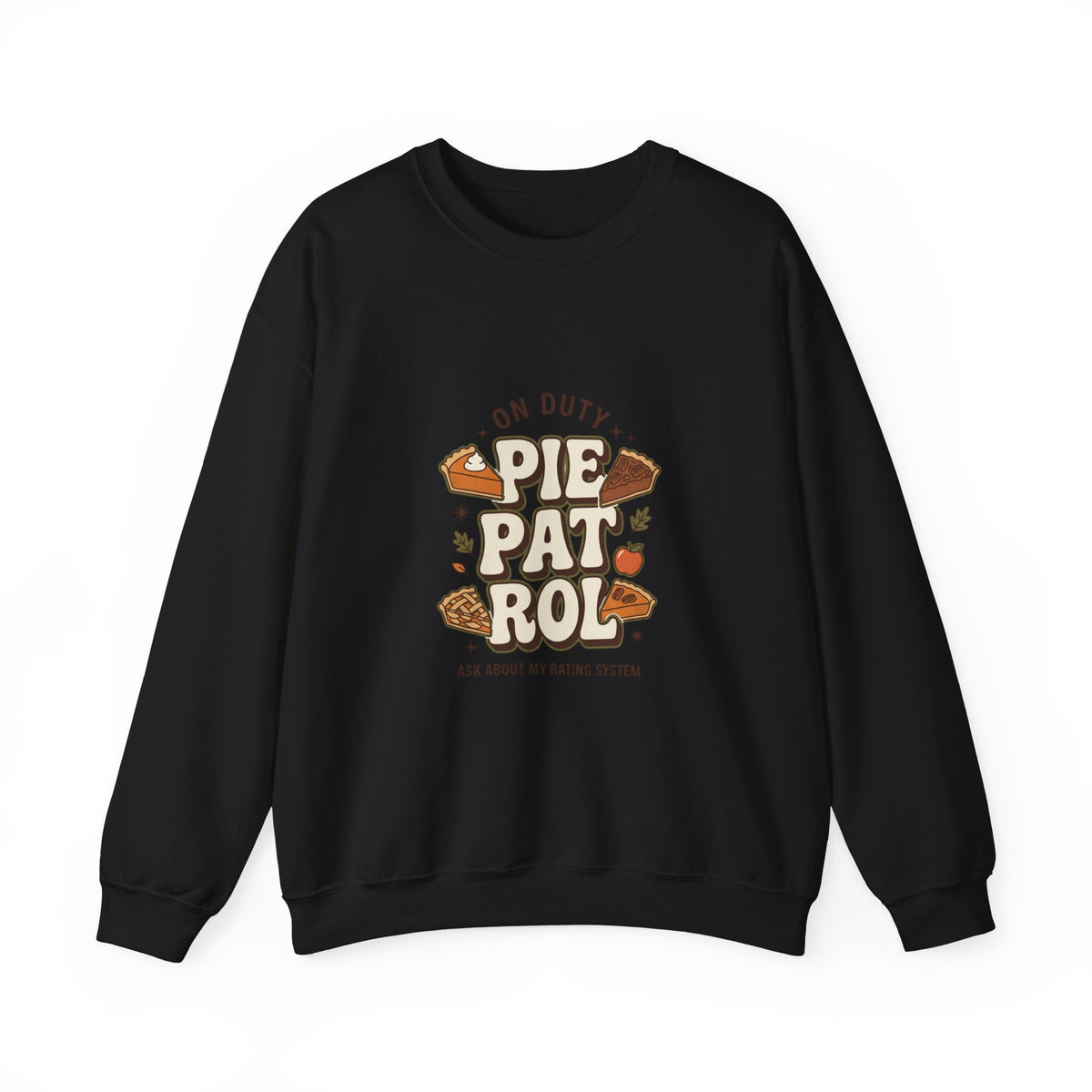 Pie Patrol Funny Thanksgiving Sweatshirt