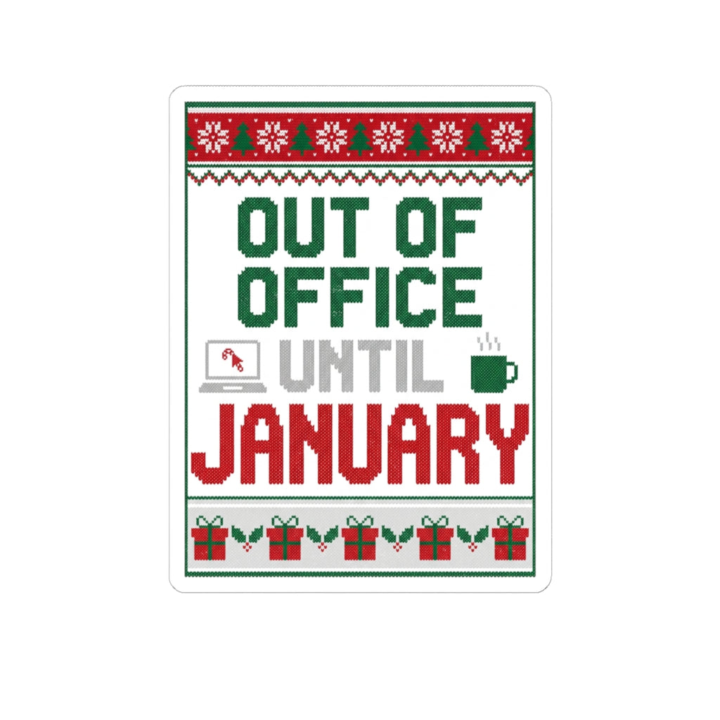 Out of Office Until January Sticker | Ugly Christmas Sweater