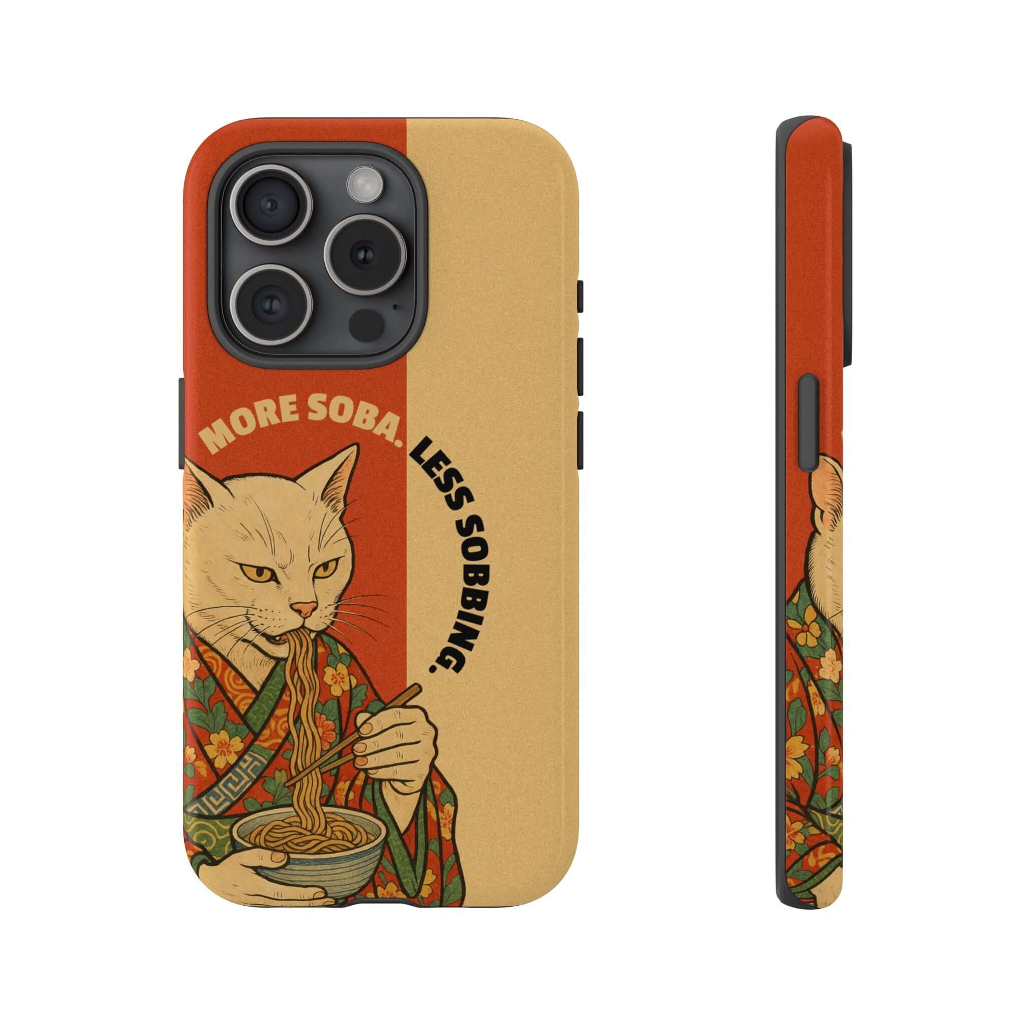 More Soba. Less Sobbing. Tough iPhone Case - MVB STUDIO STORE