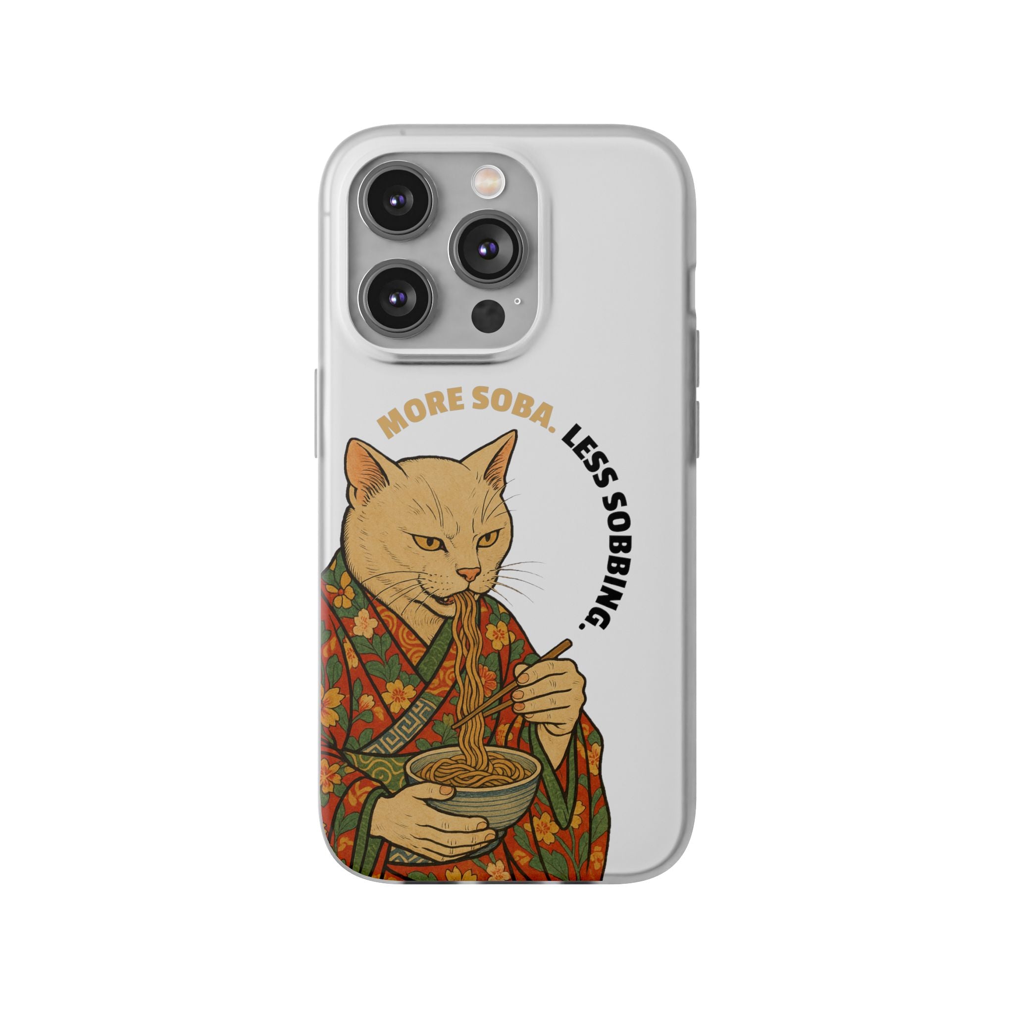 More Soba. Less Sobbing. Soft Flexi Case - iPhone - MVB STUDIO STORE