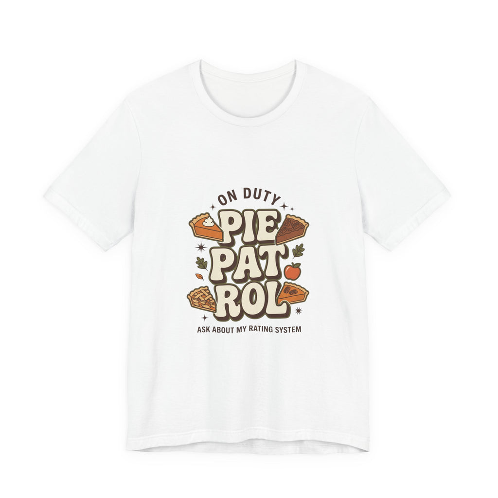 Pie Patrol T-Shirt, Funny Thanksgiving Food Pun