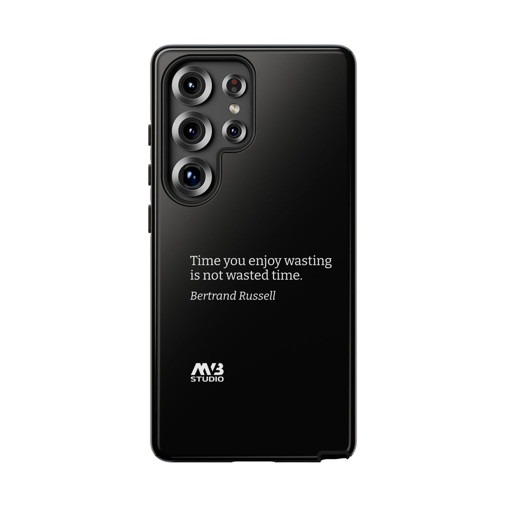 Time You Enjoy Wasting Tough Phone Case