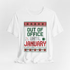 Out of Office Until January Tee | Ugly Christmas Sweater Style