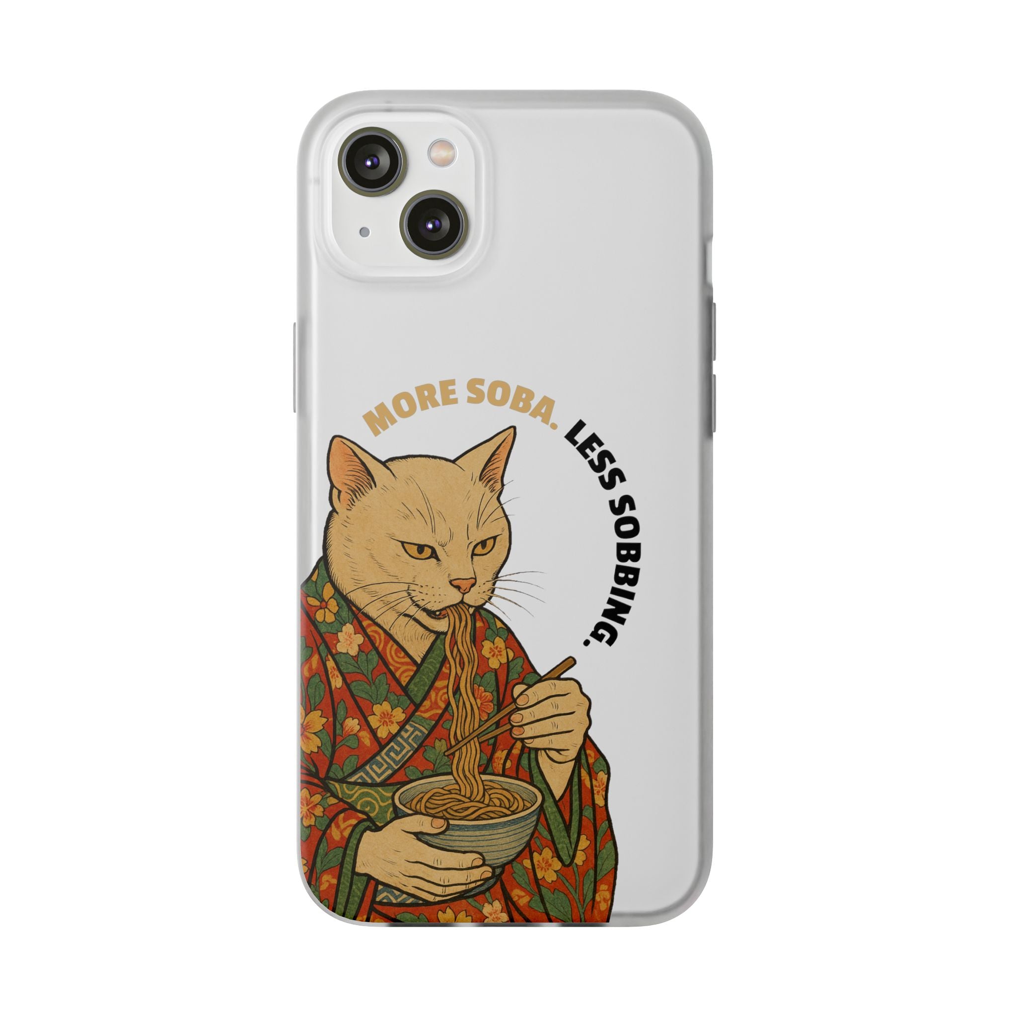 More Soba. Less Sobbing. Soft Flexi Case - iPhone - MVB STUDIO STORE