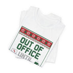 Out of Office Until January Tee | Ugly Christmas Sweater Style