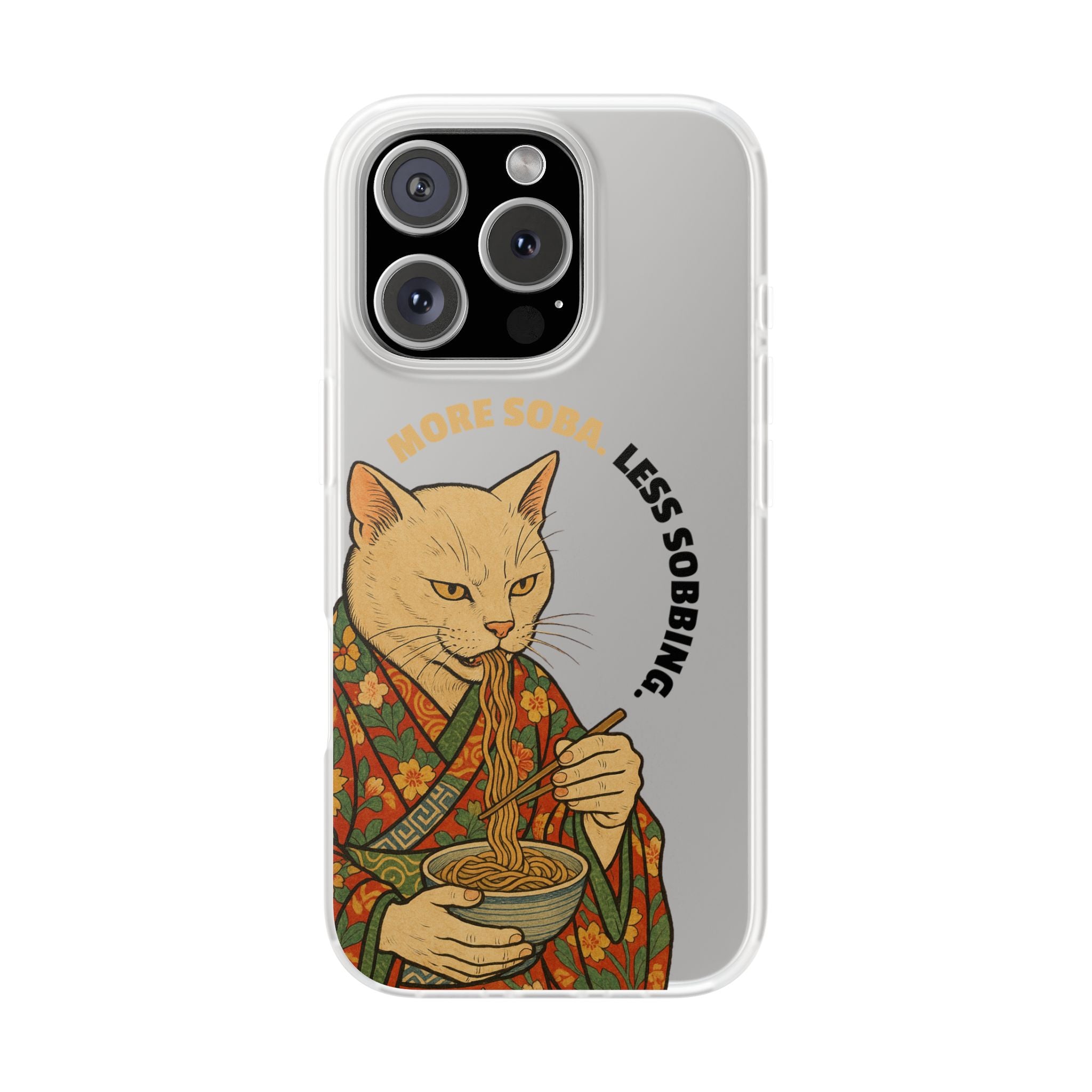 More Soba. Less Sobbing. Soft Flexi Case - iPhone - MVB STUDIO STORE