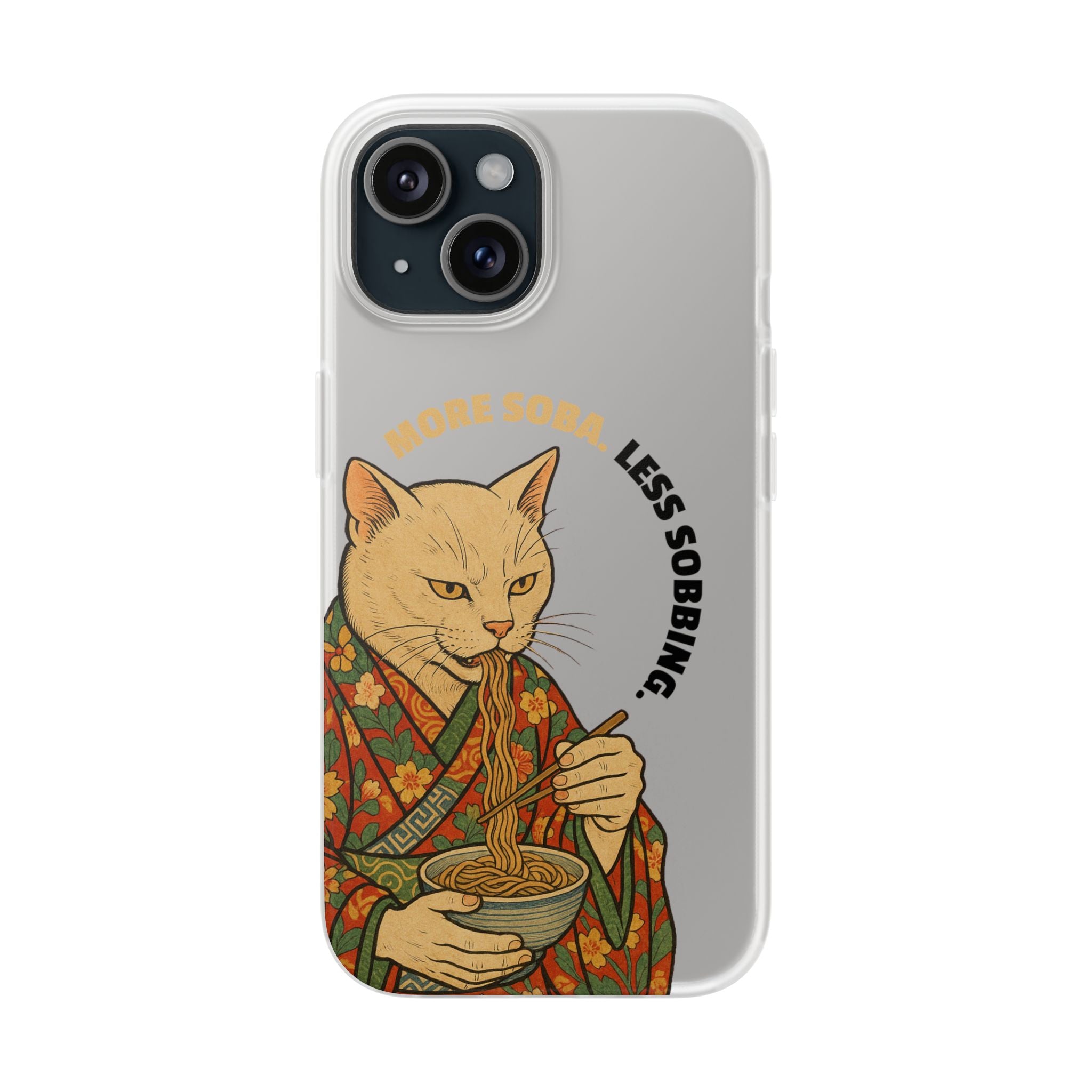 More Soba. Less Sobbing. Soft Flexi Case - iPhone - MVB STUDIO STORE