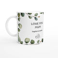 Mug with green leaf pattern and 'Love You Mum' text on a white background