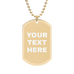 A gold dog tag necklace with a ball chain, featuring the placeholder text 'YOUR TEXT HERE' in white on the front, set against a plain white background.