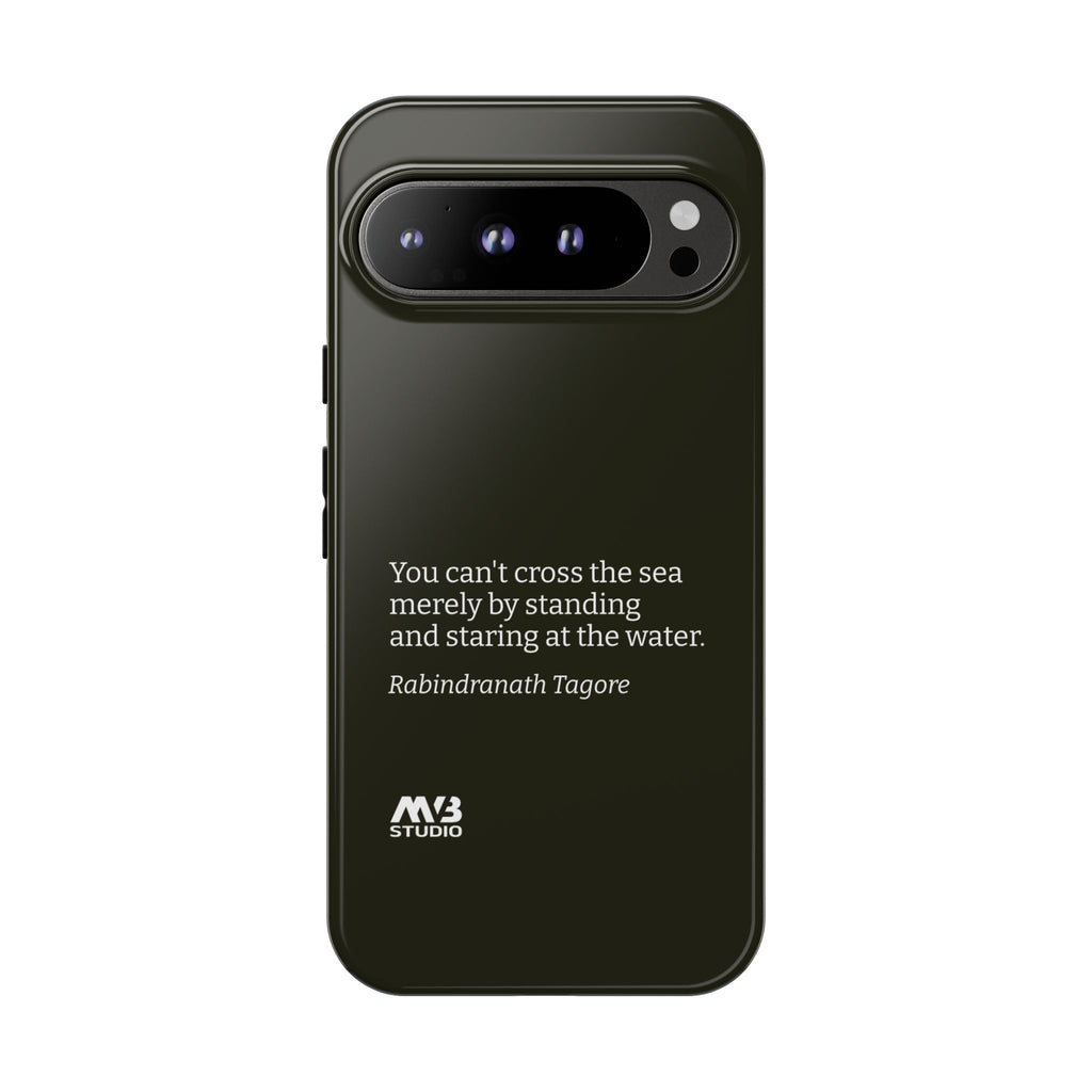 Black phone case with a quote "You can't cross the sea merely by standing and staring at the water" and MVB Studio logo on a white background