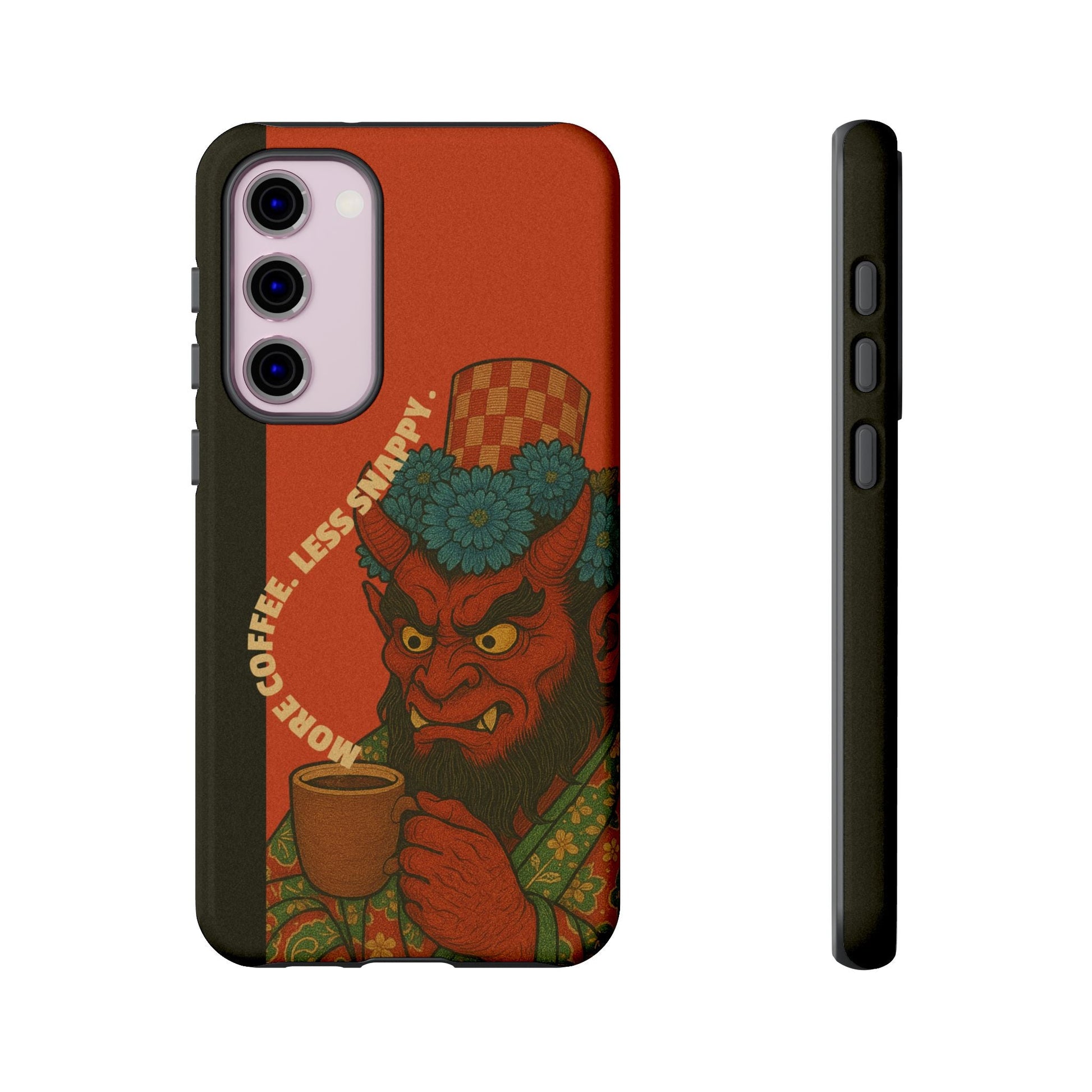 More coffee. Less snappy. Tough Phone Case - Samsung - MVB STUDIO STORE