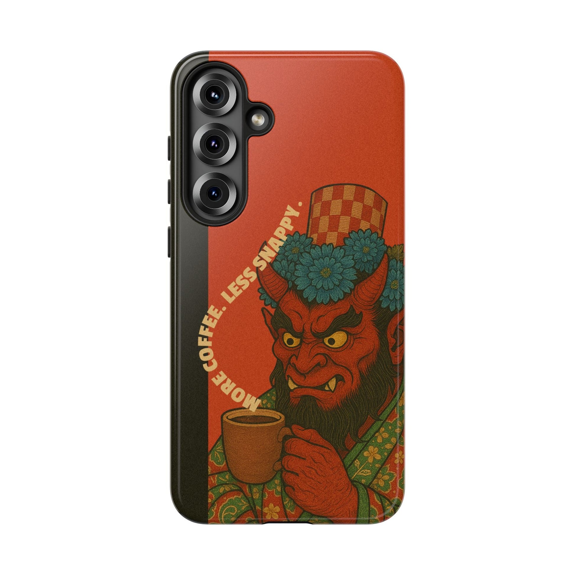 More coffee. Less snappy. Tough Phone Case - Samsung - MVB STUDIO STORE
