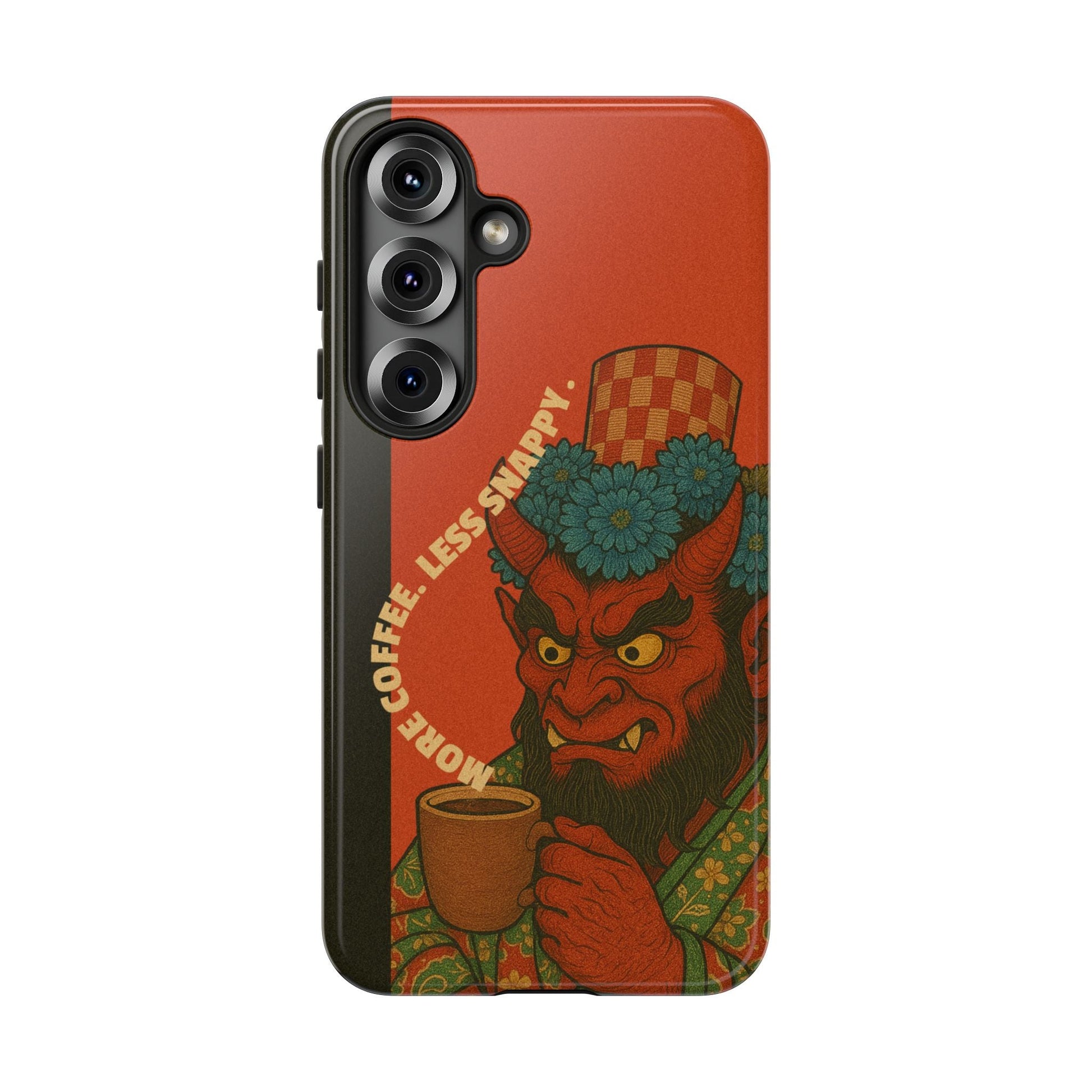 More coffee. Less snappy. Tough Phone Case - Samsung - MVB STUDIO STORE